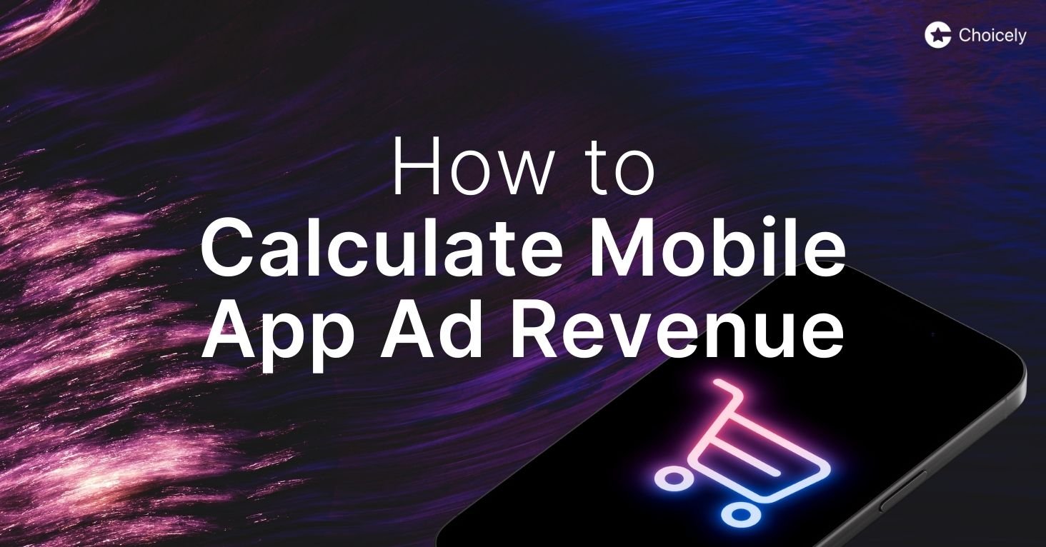 Blog title "How to calculate mobile app ad revenue" with a smartphone with an image of a shopping cart on the screen